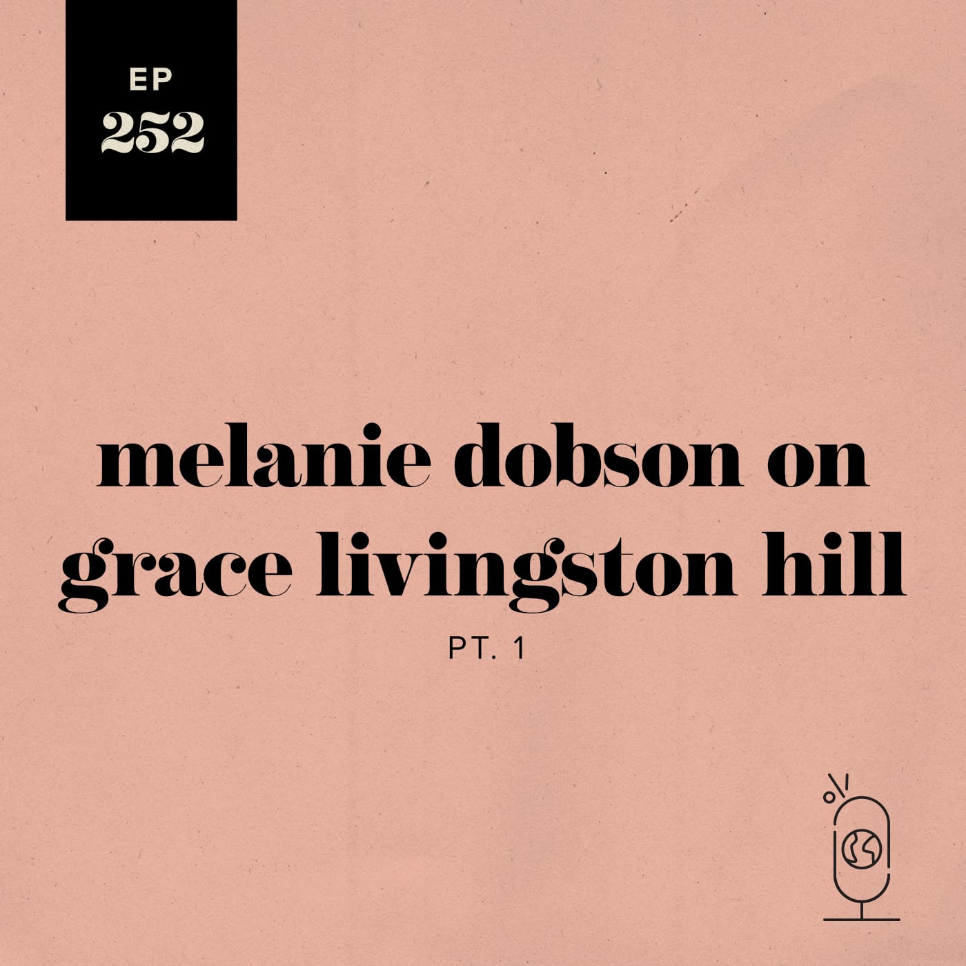 Melanie Dobson on Grace Livingston Hill Part 1