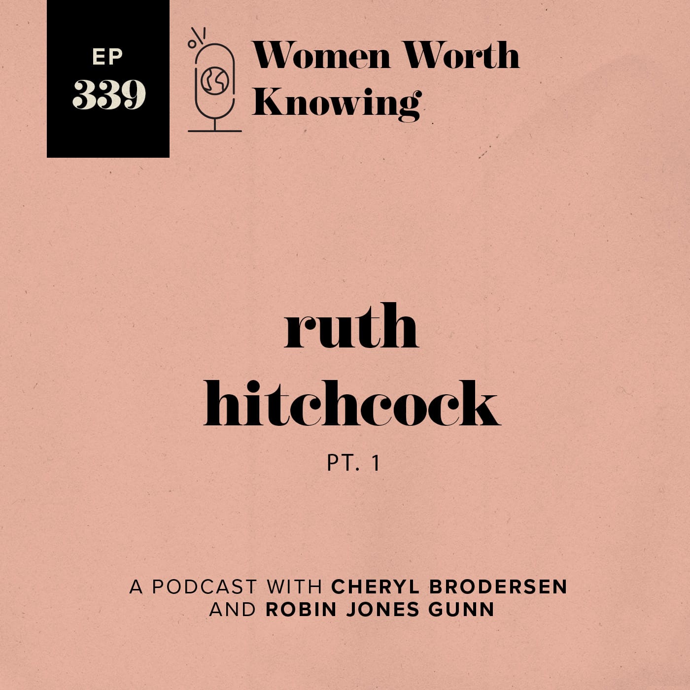 Ruth Hitchcock, Part 1: Letting God Choose You