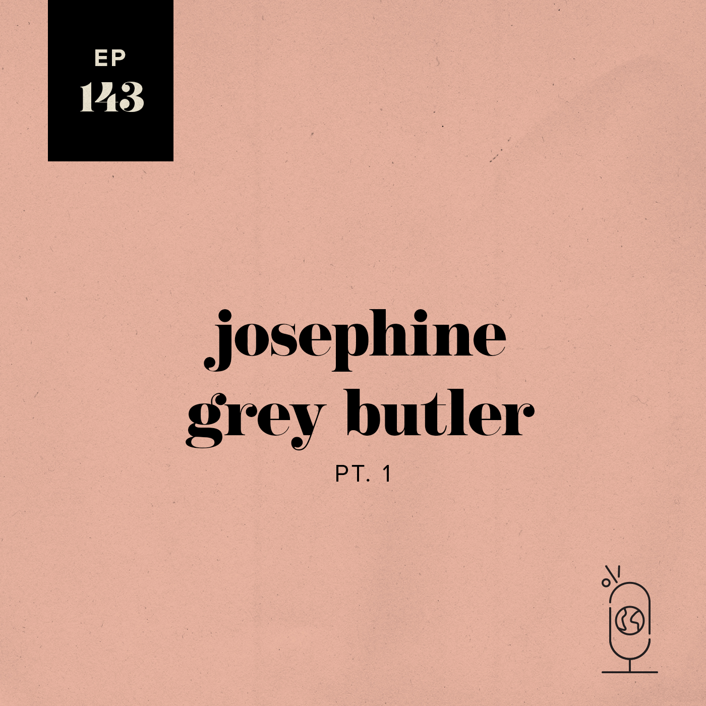 Josephine Grey Butler, Part 1