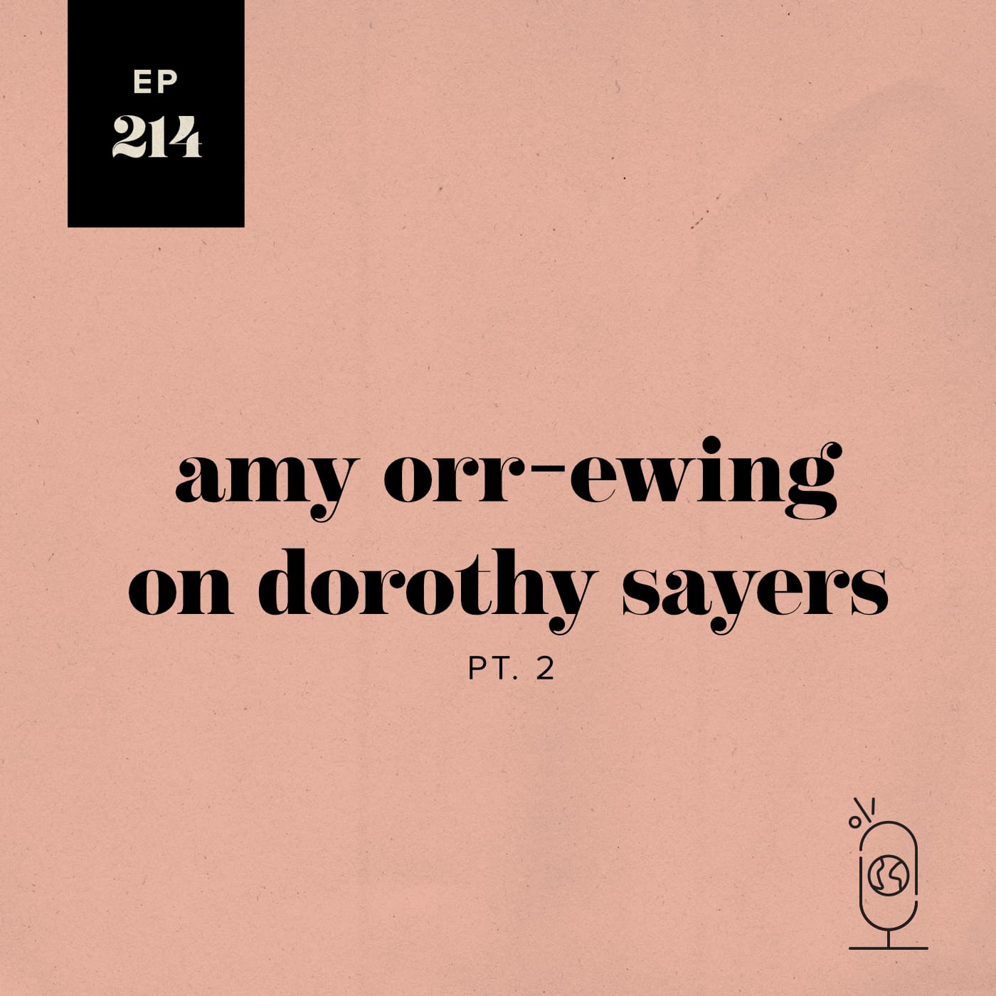 Amy Orr-Ewing on Dorothy Sayers, Part 2