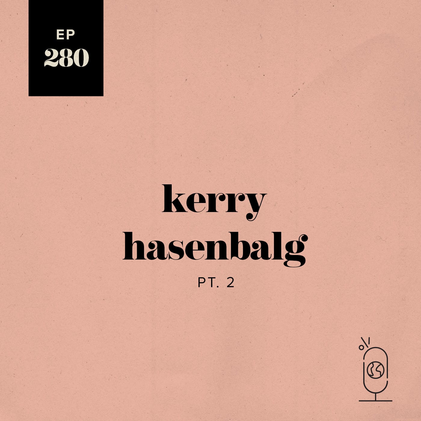 Kerry Hasenbalg Part 2 episode artwork